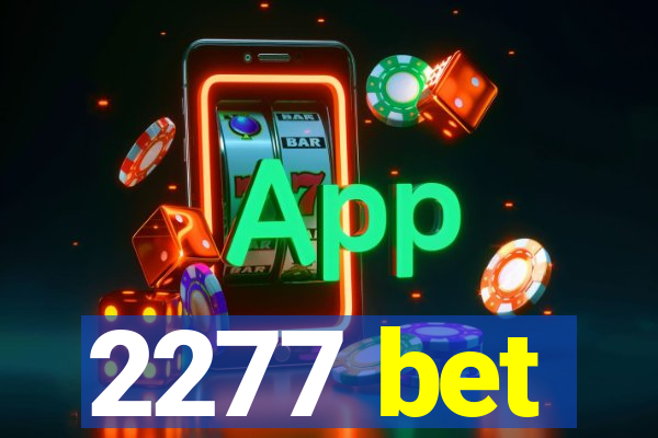 2277 bet